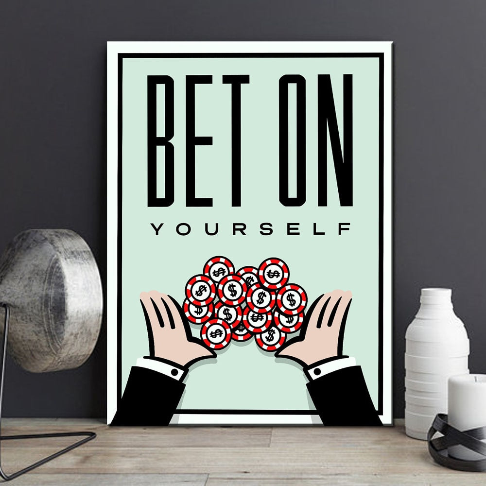 Bet On Yourself - Poster Wall Pictures For Office Broker Decor