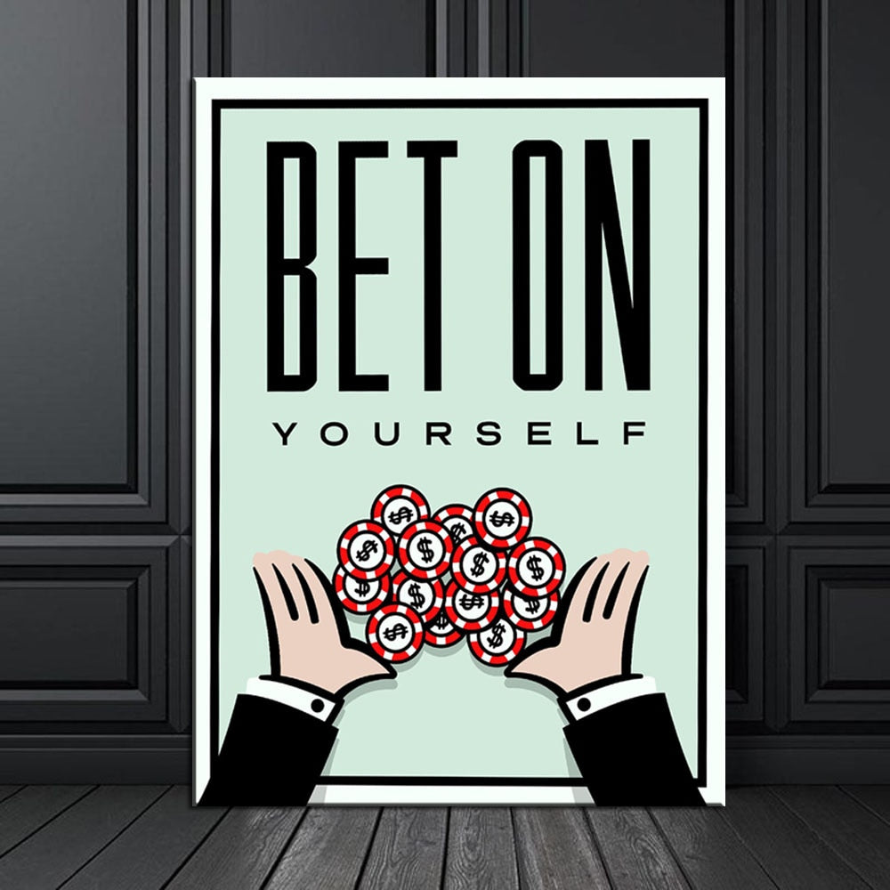 Bet On Yourself - Poster Wall Pictures For Office Broker Decor