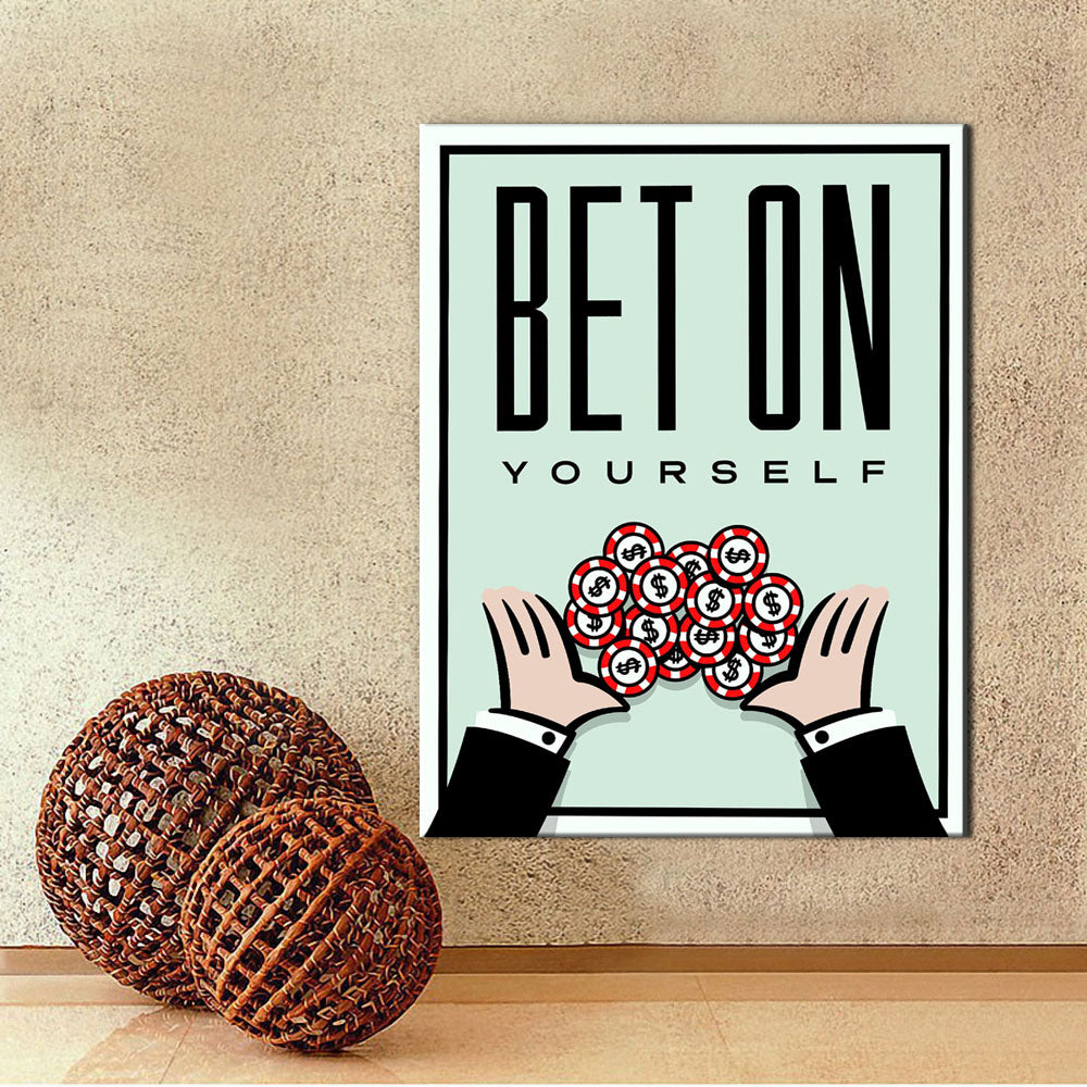 Bet On Yourself - Poster Wall Pictures For Office Broker Decor