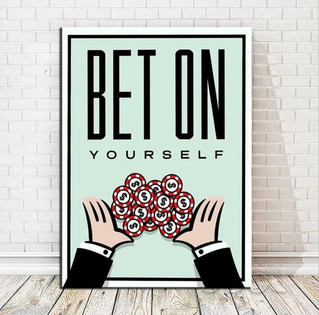 Bet On Yourself - Poster Wall Pictures For Office Broker Decor