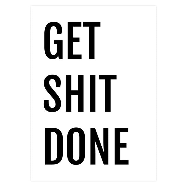 Get Shit Done Poster Print Black White Do Epic Shit Work Hard Quotes broker decor