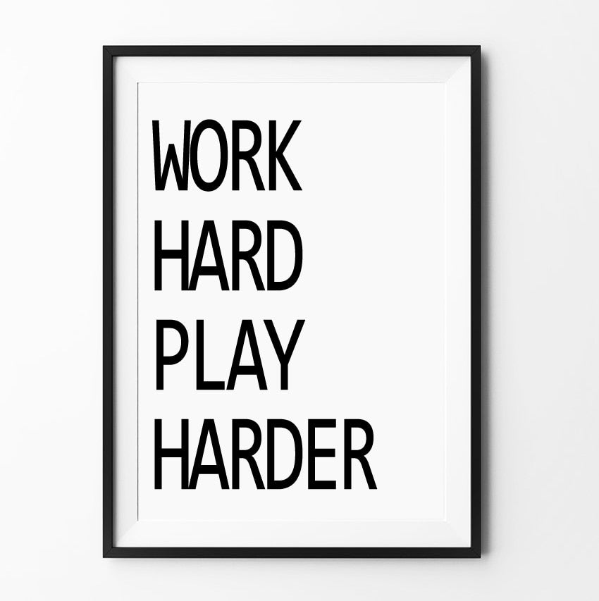 WORK HARD PLAY HARDER Home decorative wall art Broker Decor