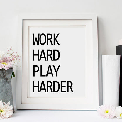 WORK HARD PLAY HARDER Home decorative wall art Broker Decor