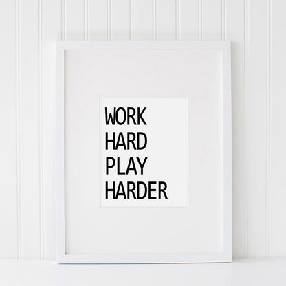 WORK HARD PLAY HARDER Home decorative wall art Broker Decor