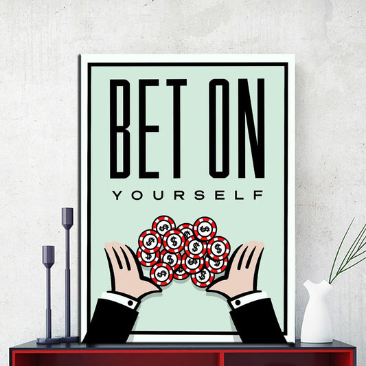 Bet On Yourself -  Poster Wall Pictures For Office Broker Decor