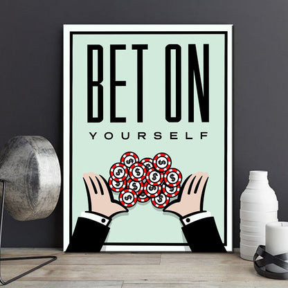 Bet On Yourself -  Poster Wall Pictures For Office Broker Decor