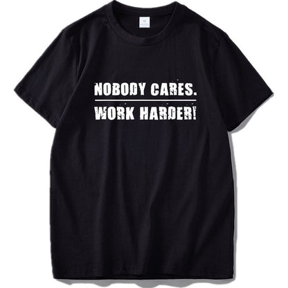 100% Cotton Nobody Cares Work Harder T Shirt Motivational Fitness Workout Gym Tshirt